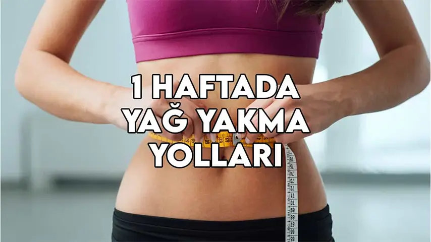 1 haftada yağ yakma